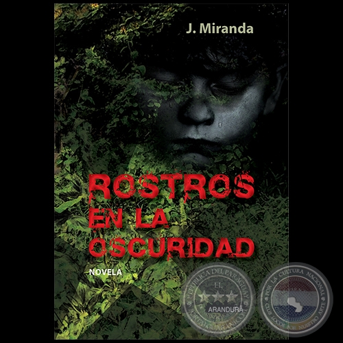 ROSTROS EN LA OSCURIDAD - Autor: JUAN MIRANDA - Ao 2020